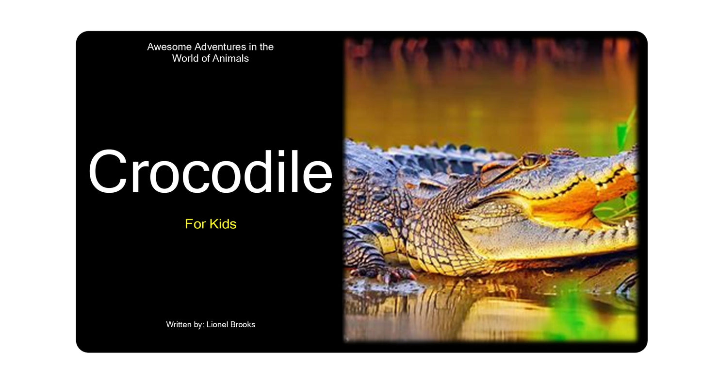 Awesome Adventures in the World of Animals Crocodile