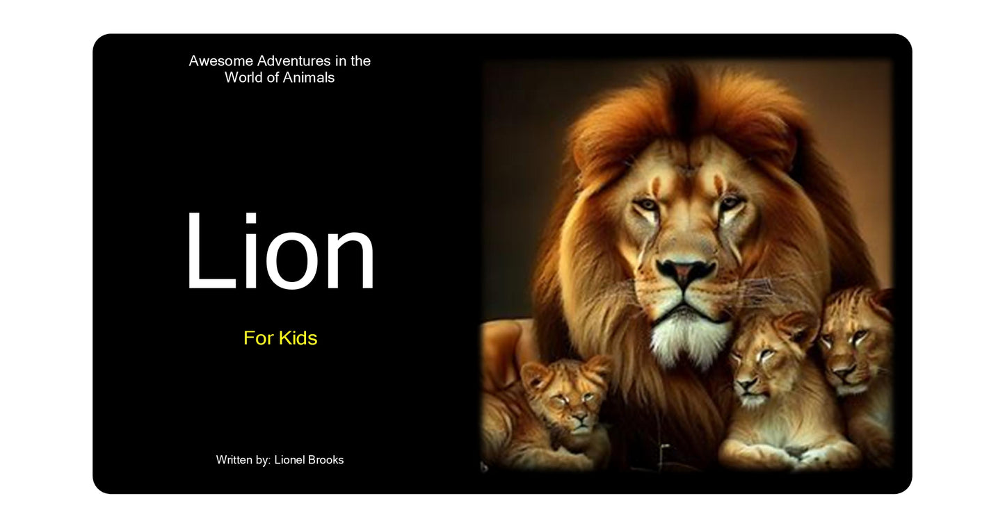 Awesome Adventures in the World of Animals Lion