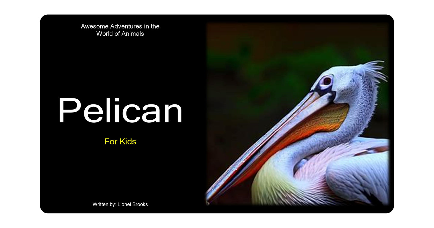 Adventures in the World of Animals Pelican