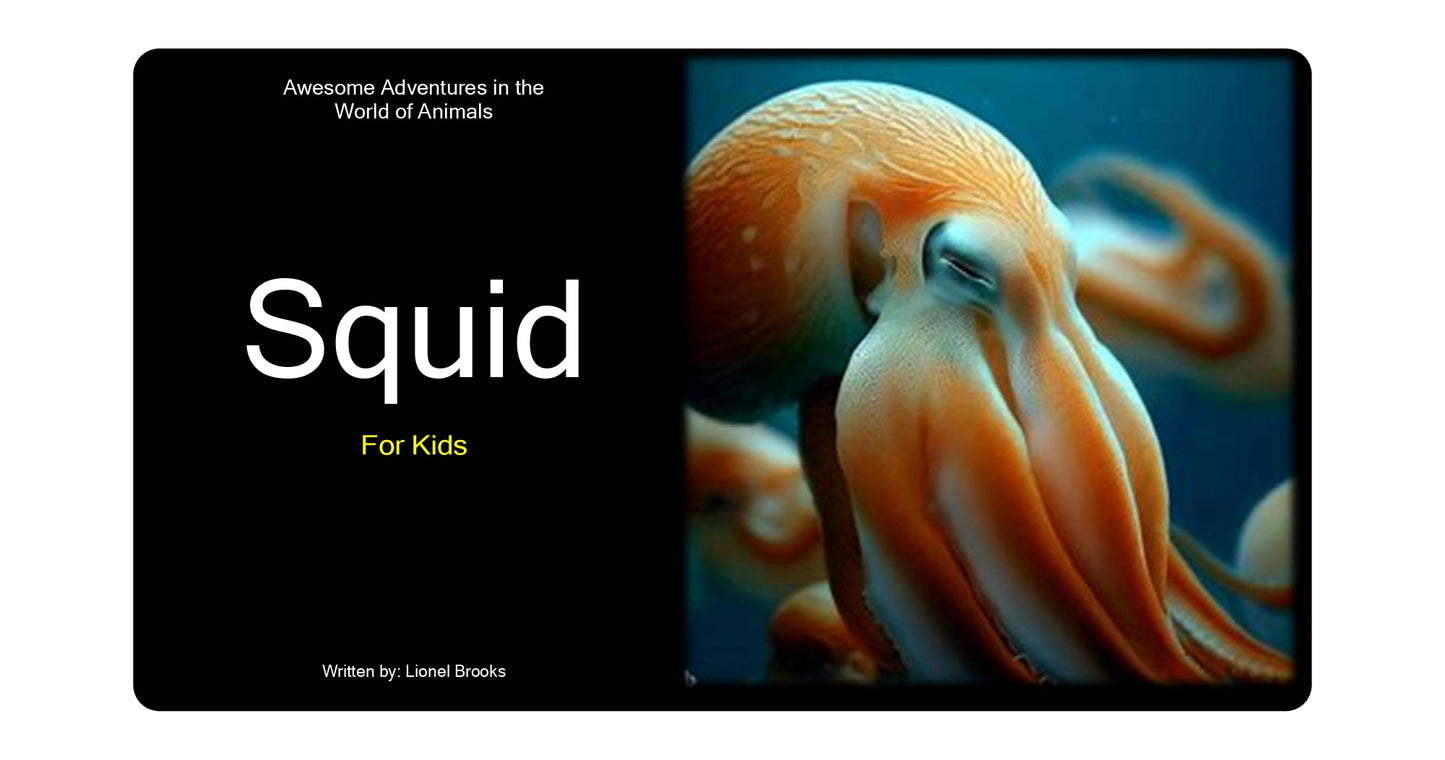 Awesome Adventures in the World of Animals Squid