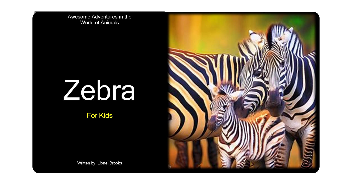 Awesome Adventures in the World of Animals Zebra