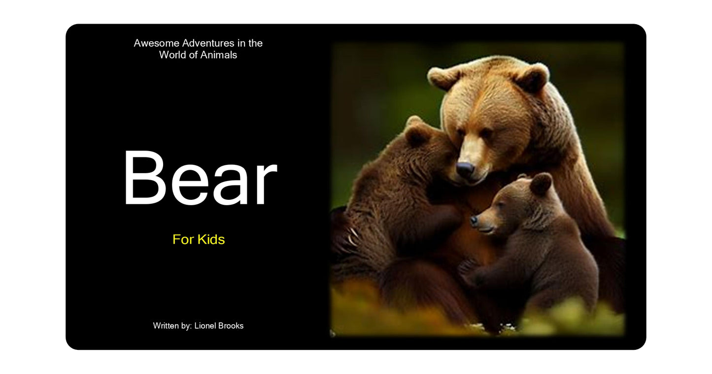 Awesome Adventures in the World of Animals Bear