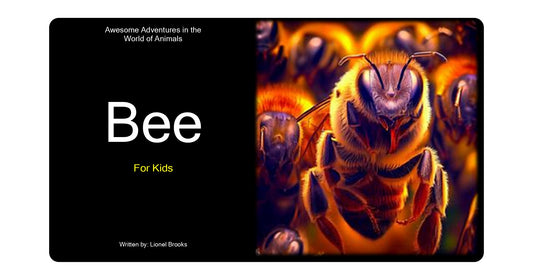 Awesome Adventures in the World of Animals Bee