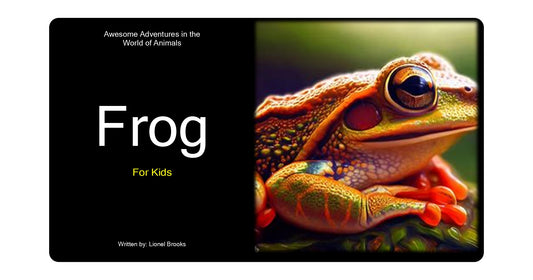 Awesome Adventures in the World of Animals Frog