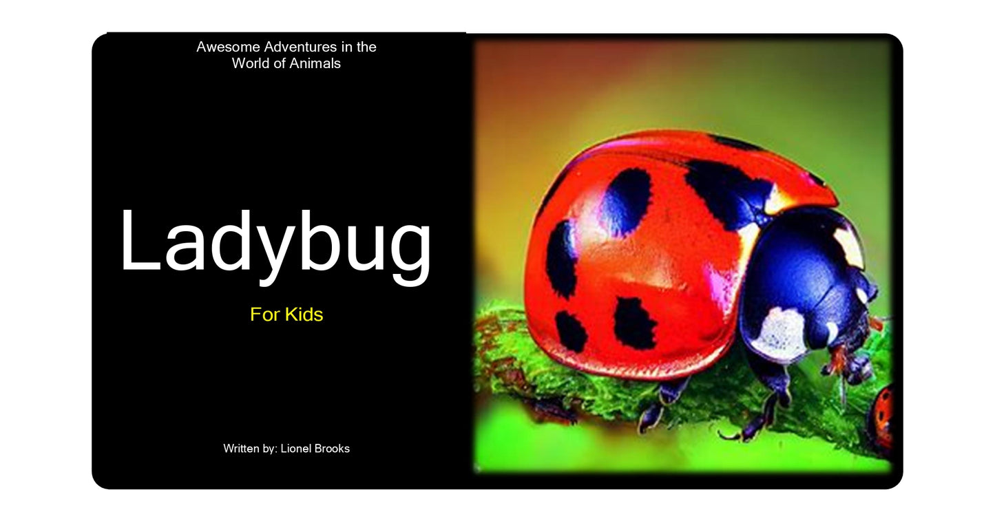 Awesome Adventures in the World of Animals Ladybug