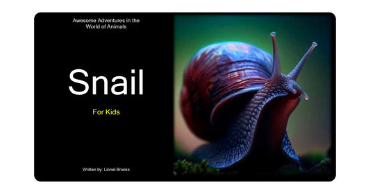 Awesome Adventures in the World of Animals Snail
