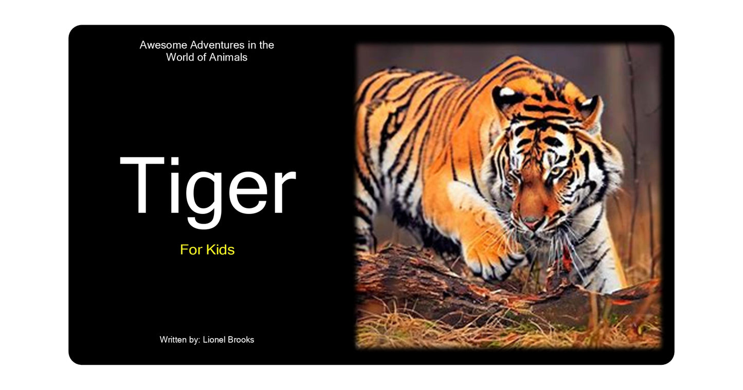 Awesome Adventures in the World of Animals Tiger